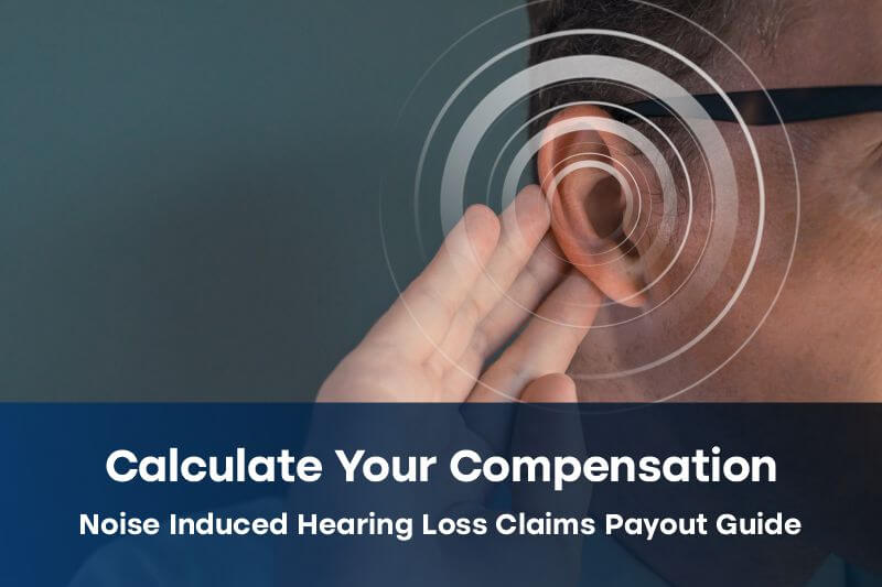 Noise Induced Hearing Loss Claims