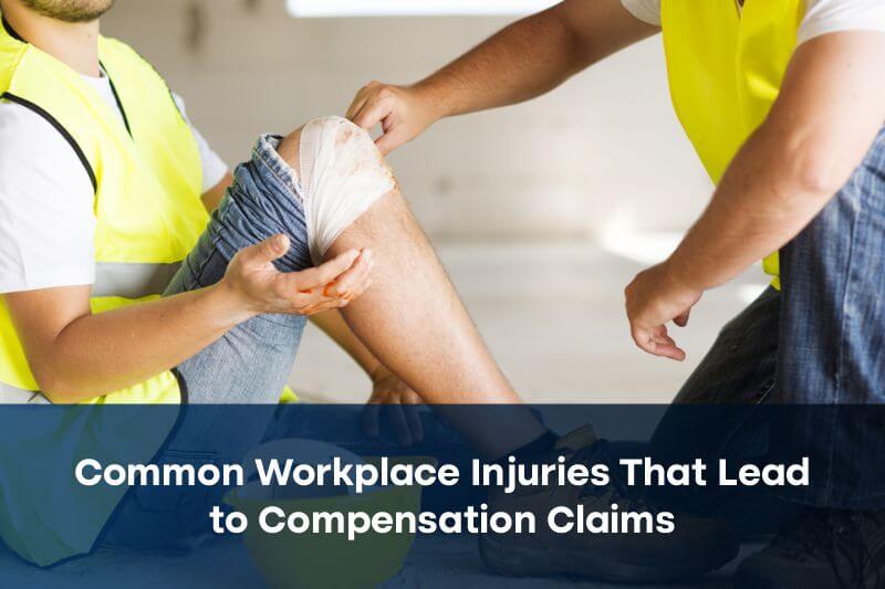 Common Workplace Injuries That Lead to Compensation Claims